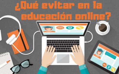 Ayuda Docente: Qué debes evitar en la educación online.