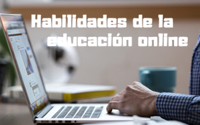 Habilidades que la educación online requiere.